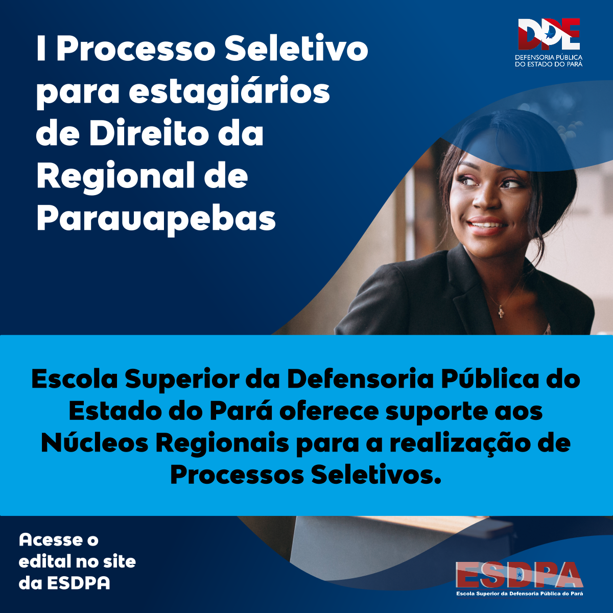 Escola Superior da Defensoria Pública do Estado do Pará oferece suporte aos Núcleos Regionais para a realização de Processos Seletivos